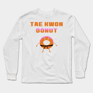 Tae Kwon Donut Long Sleeve T-Shirt